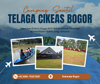 camping, murah, di, sentul - telaga, Cikeas, | harga, terjangkau, +, view, alam, Cikeas Sentul, bogor Camping Murah di Sentul – Telaga Cikeas | Harga Terjangkau + View Alam Cikeas Sentul Bogor